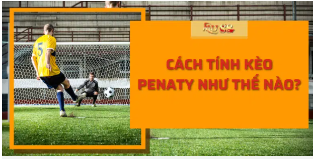 Tìm Hiểu Về Kèo Penaty Khi Cá Cược Tại Mu88